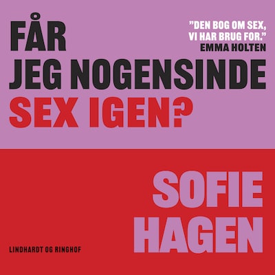 Får jeg nogensinde sex igen? – omslag til lydbogen af Sofie Hagen