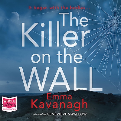 The Killer On The Wall – omslag til lydbogen af Emma Kavanagh