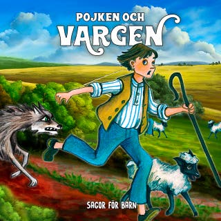 Sagor för barn: Pojken och vargen