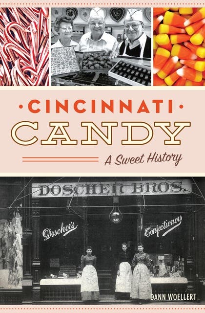 Cincinnati Candy: A Sweet History – omslag til lydbogen af Dann Woellert