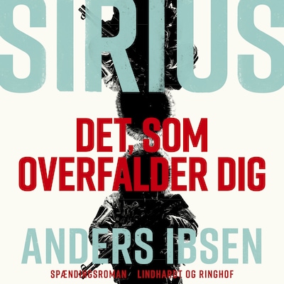 SIRIUS - Det, som overfalder dig – omslag til lydbogen af Anders Ibsen