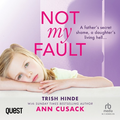 Trish Hinde: Not My Fault – omslag til lydbogen af Trish Hinde, Ann Cusack