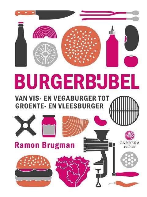 Burgerbijbel: Van vis- en vegaburger tot vlees- en wildburger