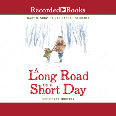 A Long Road on a Short Day – omslag til lydbogen af Gary D. Schmidt, Elizabeth Stickney