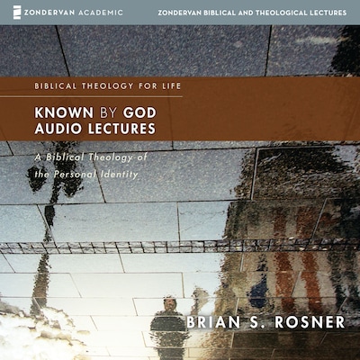 Known by God Audio Lectures
