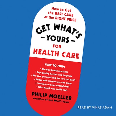 Get What's Yours for Health Care – omslag til lydbogen af Philip Moeller