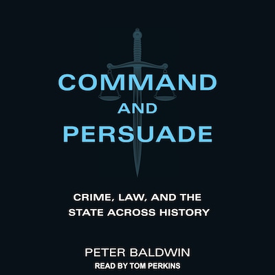 Command and Persuade – omslag til lydbogen af Peter Baldwin