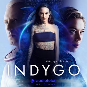 Indygo – okładka audiobooka, autor Katarzyna Stochalska