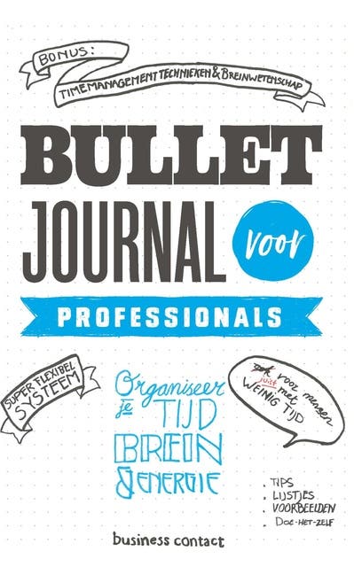 Bullet journal voor professionals: Organiseer je tijd, brein en energie met plezier – omslag van het luisterboek van Business Contact