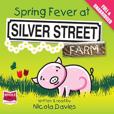Spring Fever at Silver Street Farm – omslag til lydbogen af Nicola Davies