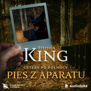 Pies z aparatu – okładka audiobooka, autor Stephen King