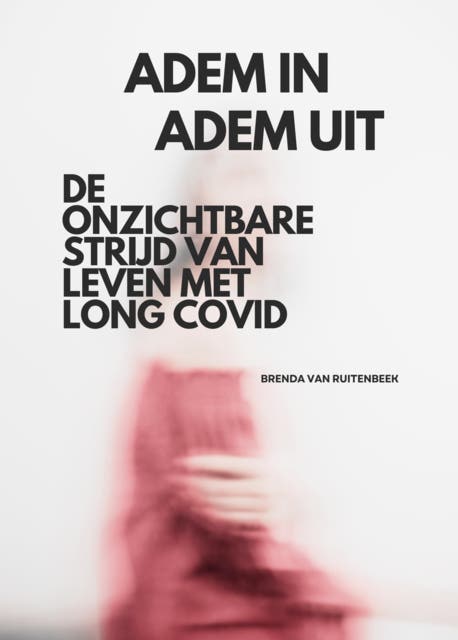 Adem in, Adem uit: De onzichtbare strijd van leven met Long COVID – omslag van het luisterboek van Brenda van Ruitenbeek