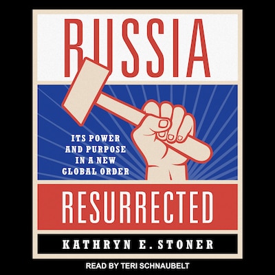Russia Resurrected – omslag til lydbogen af Kathryn E. Stoner