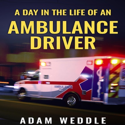 A Day In The Life Of An Ambulance Driver – omslag til lydbogen af Adam Weddle