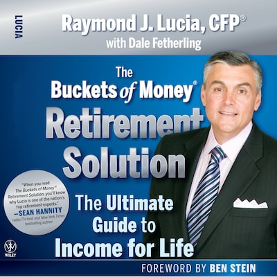 The Buckets of Money Retirement Solution – omslag til lydbogen af Raymond J. Lucia, Ben Stein