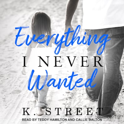 Everything I Never Wanted – omslag til lydbogen af K. Street