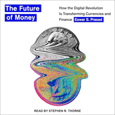 The Future of Money – omslag til lydbogen af Eswar S. Prasad