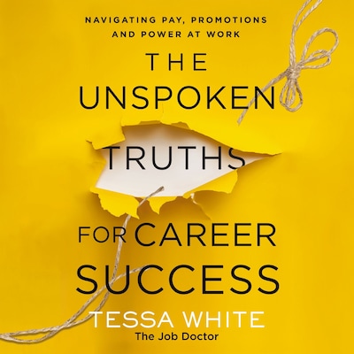 The Unspoken Truths for Career Success