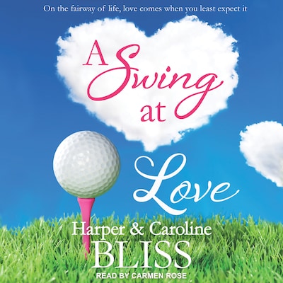 A Swing at Love – omslag til lydbogen af Harper Bliss, Caroline Bliss