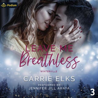 Leave Me Breathless: Winterville, Book 3