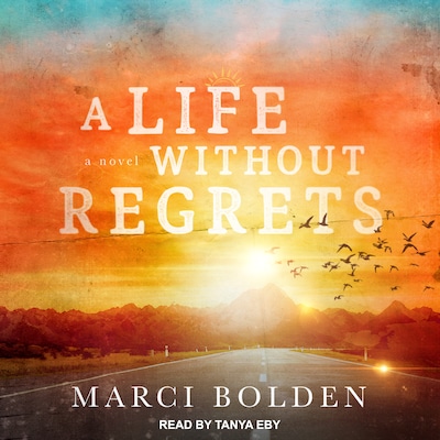 A Life Without Regrets – omslag til lydbogen af Marci Bolden