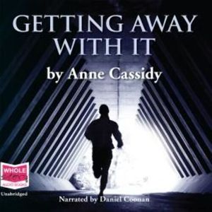 Getting Away With It – okładka audiobooka, autor Anne Cassidy