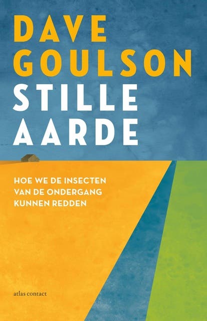 Stille aarde: Hoe we de insecten van de ondergang kunnen redden – omslag van het luisterboek van Dave Goulson