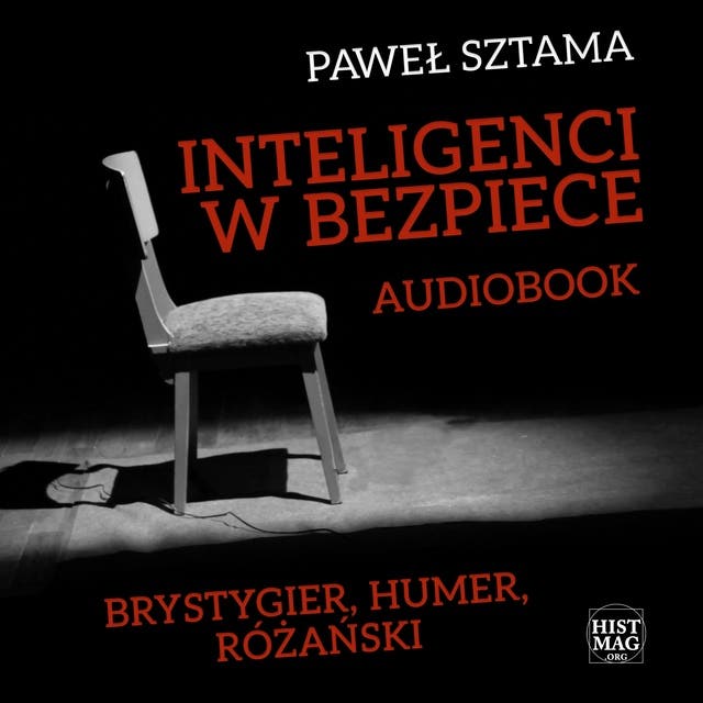 Inteligenci w bezpiece: Brystygier, Humer, Różański – okładka audiobooka, autor Paweł Sztama