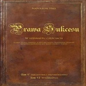 Prawa sukcesu. Tom V i Tom VI – okładka audiobooka, autor Napoleon Hill