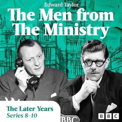 The Men from the Ministry: The Later Years – omslag til lydbogen af Edward Taylor