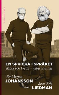 En spricka i språket : Marx och Freud - våra samtida – omslag till ljudboken av Per Magnus Johansson,Sven-Eric Liedman