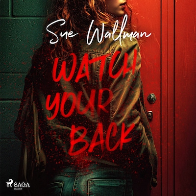 Watch Your Back: A nail-biting YA thriller – omslag til lydbogen af Sue Wallman