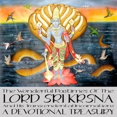 The Wonderful Pastimes Of The Lord Sri Krsna And His Transcendental Incarnations