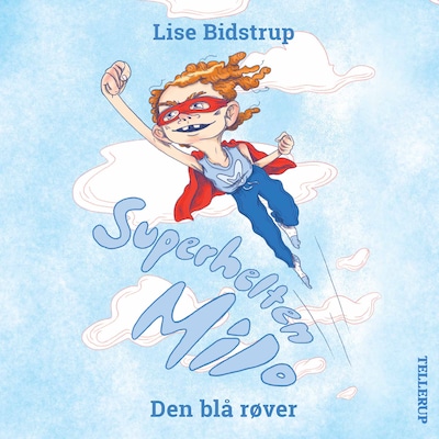 Superhelten Milo #1: Den blå røver – omslag til lydbogen af Lise Bidstrup