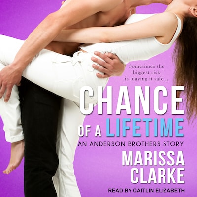 Chance of a Lifetime – omslag til lydbogen af Marissa Clarke