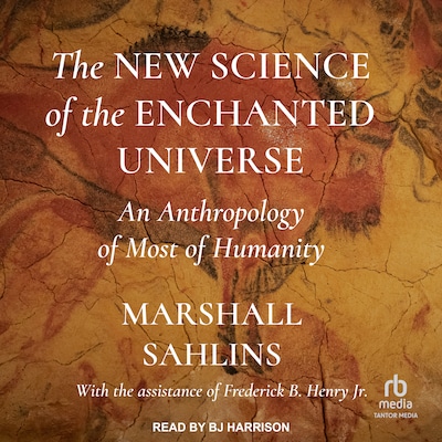The New Science of the Enchanted Universe – omslag til lydbogen af Marshall Sahlins