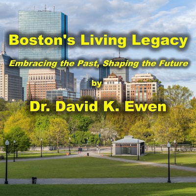 Boston's Living Legacy
