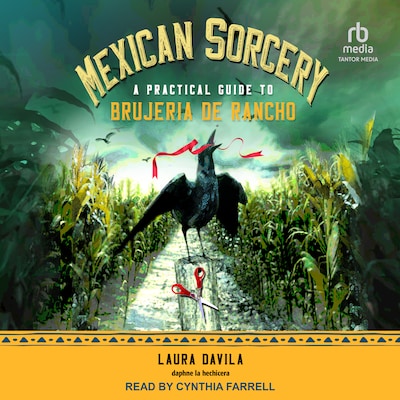 Mexican Sorcery – omslag til lydbogen af Laura Davila
