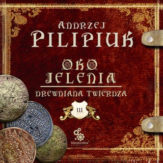 Oko Jelenia. Drewniana Twierdza – okładka audiobooka, autor Andrzej Pilipiuk