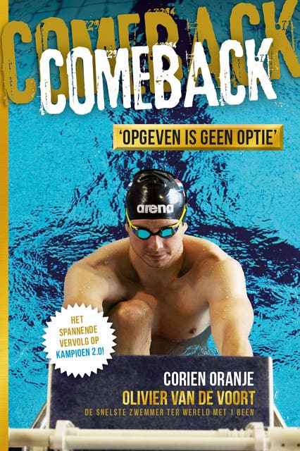 Comeback: Opgeven is geen optie – omslag van het luisterboek van Corien Oranje,Olivier van de Voort