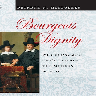 Bourgeois Dignity – omslag til lydbogen af Deirdre N. McCloskey
