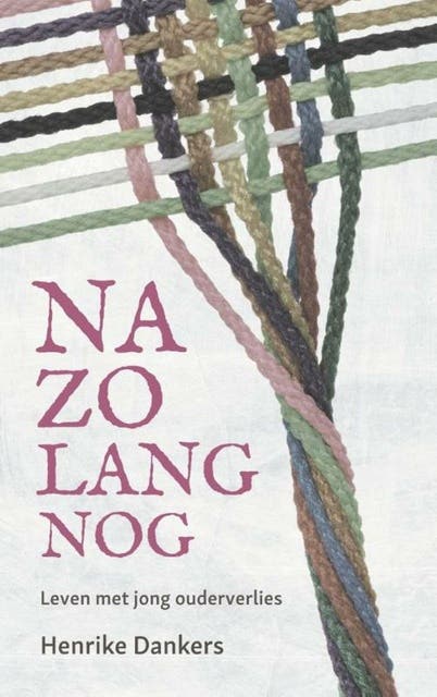 Na zo lang nog: Leven met jong ouderverlies – omslag van het luisterboek van Henrike Dankers
