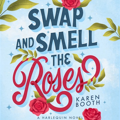 Swap and Smell the Roses – omslag til lydbogen af Karen Booth
