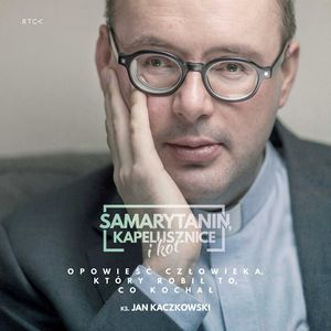Samarytanin, kapelusznice i kot, czyli jak skutecznie pomagać? – okładka audiobooka, autor ks. Jan Kaczkowski