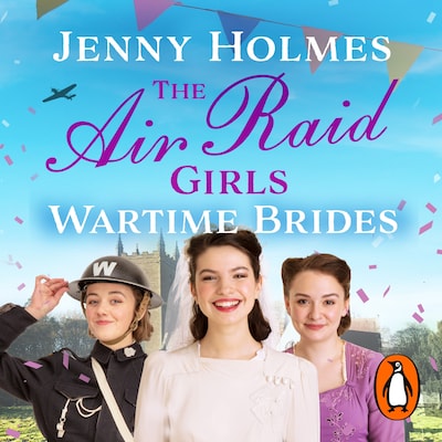 The Air Raid Girls: Wartime Brides