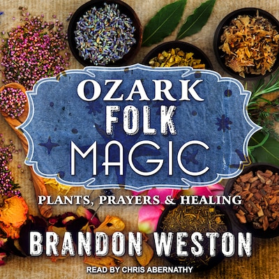 Ozark Folk Magic – omslag til lydbogen af Brandon Weston