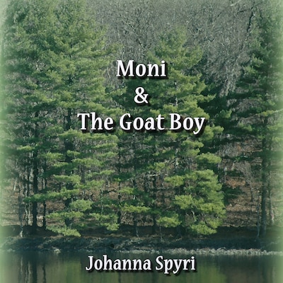 Moni and the Goat Boy – omslag til lydbogen af Johanna Spyri