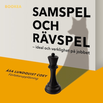 Samspel och rävspel : ideal och verklighet på jobbet – omslag till ljudboken av Åsa Lundquist Coey