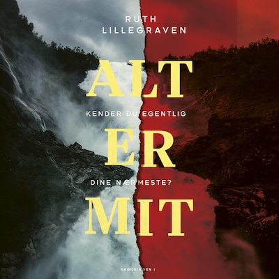 Alt er mit – omslag til lydbogen af Ruth Lillegraven