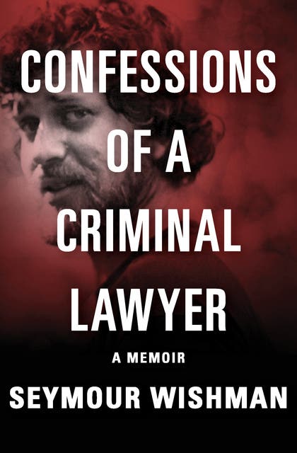 Confessions of a Criminal Lawyer: A Memoir – omslag til lydbogen af Seymour Wishman